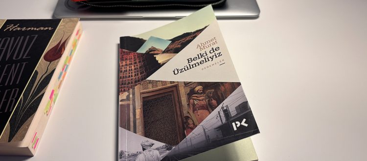 Bu yazı kıymetli Ahmet Murat'ın Belki de Üzülmeliyiz kitabında yazılan Görünmüyorsam Yokum denemesinin bir bölümünden ibarettir.